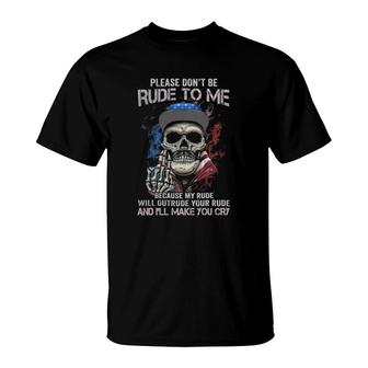 Skull Please Don't Rude To Me T-Shirt | Mazezy