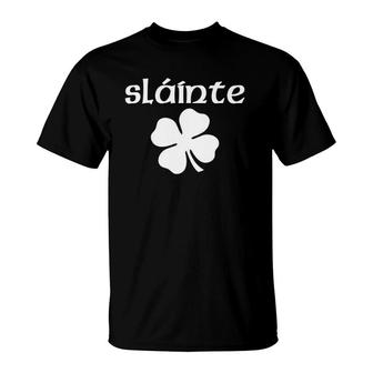 Slainte Cute Cheers Good Health Funny St Patrick's Day T-Shirt | Mazezy