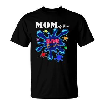 Slime Mother Matching Birthday Party Mom Of The Slime Queen T-Shirt | Mazezy