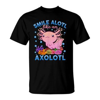 Smile Alotl Like An Axolotl Kid Cute Axolotl T-Shirt | Mazezy