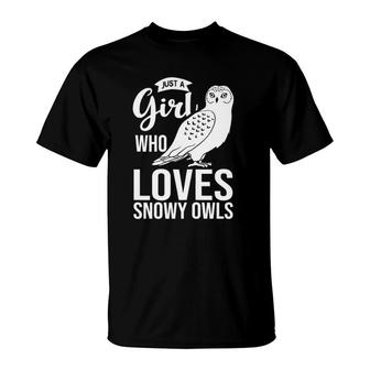 Snowy Owl Bird Animal Just A Girl Who Loves Snowy Owls T-Shirt | Mazezy