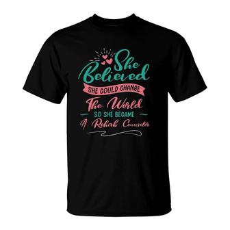 So She Became A Rehab Counselor T-Shirt | Mazezy