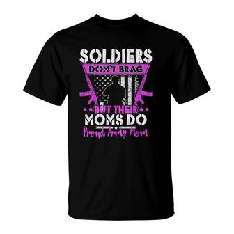 Soldiers Don't Brag Proud Army Mom Us Flag Military Mother T-Shirt | Mazezy