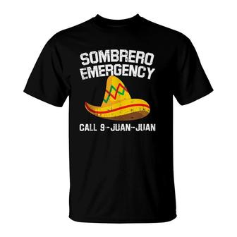Sombrero Emergency Mexican Fiesta Funny Cinco De Mayo Gift T-Shirt | Mazezy