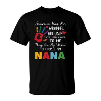 Someone Has Me Wrapped Arround Their Little Finger To Me Nana Colors Hand T-Shirt | Mazezy