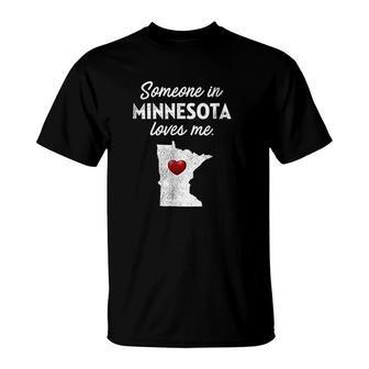 Someone In Minnesota Loves Me T-Shirt | Mazezy