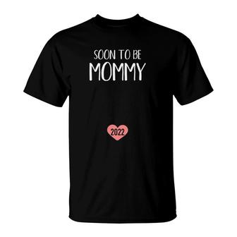 Soon To Be Mommy 2022 For New Mom T-Shirt | Mazezy UK