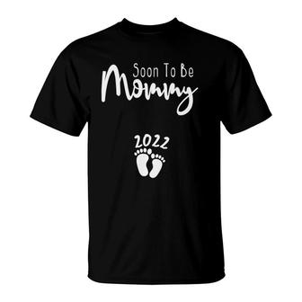 Soon To Be Mommy 2022 Pregnancy Announcement Mother's Day T-Shirt | Mazezy