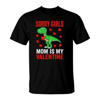 Sorry Girls Mom Is My Valentine Toddler Boy Valentine's Day T-Shirt