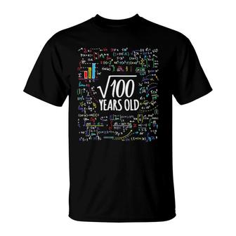 Square Root Of 100Th Birthday 10 Years Old Math Birthday T-Shirt | Mazezy