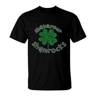 St Patricks Day Shake Your Shamrocks T-Shirt | Mazezy