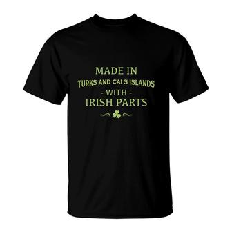 St Patricks Day Shamrock Made In Turks And Caicos Islands With Irish Parts Country Love Proud Nationality T-Shirt | Mazezy