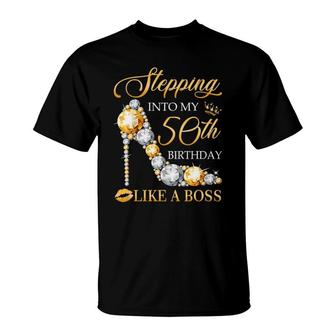 Stepping Into My 50Th Birthday Like A Boss Bday Gift Women T-Shirt | Mazezy