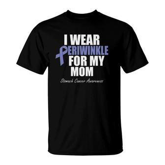 Stomach Cancer Awareness I Wear Periwinkle For My Mom T-Shirt | Mazezy