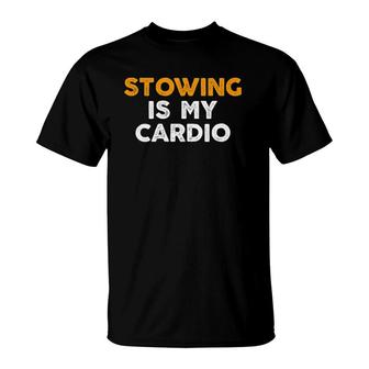 Stow Coworker Swagazon Associate Stowing Is My Cardio T-Shirt | Mazezy