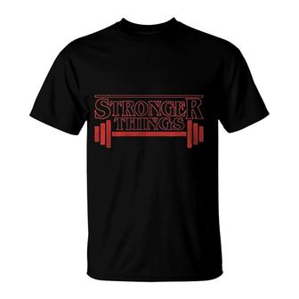 Stronger Things Fitness Gymmer T-Shirt | Mazezy