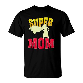 Super Mom By Berts T-Shirt | Mazezy