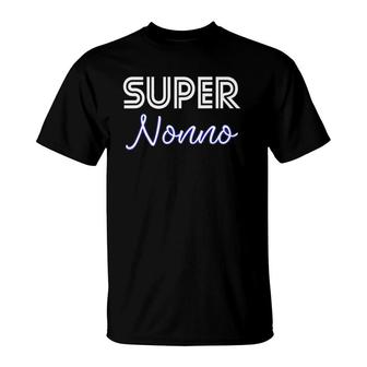Super Nonno Italy Grandfather Apparel Italia Italian Grandpa T-Shirt | Mazezy