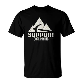 Support Coal Mining With Vintage White Design T-Shirt
