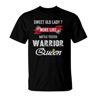 Sweet Old Lady More Like Battle-Tested Warrior Mother's Day T-Shirt | Mazezy