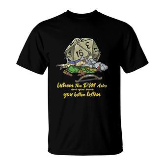 Tabletop Gaming Gift When The Dm Asks T-Shirt | Mazezy