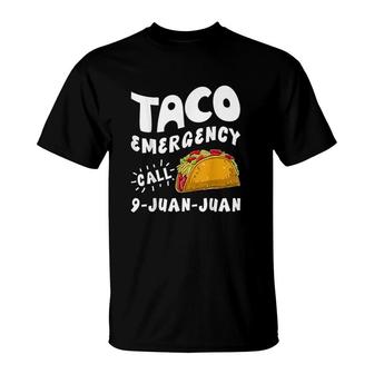 Taco Emergency Call 9 Juan Juan Cinco De Mayo T-Shirt | Mazezy