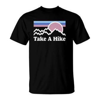 Take A Hike Mountain Graphic Rocky Mountains Nature Lover's T-Shirt