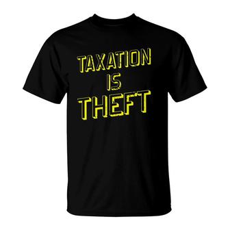 Taxation Is Theft Capitalism T-Shirt | Mazezy