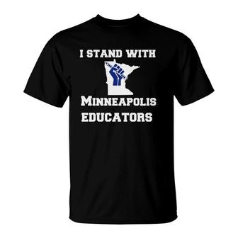 Teacher Walkout Strike I Stand With Minneapolis Educators T-Shirt | Mazezy
