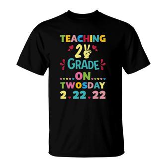 Teaching 2Nd Grade On Twosday 22222 February 22Nd 2022 Gift T-Shirt | Mazezy