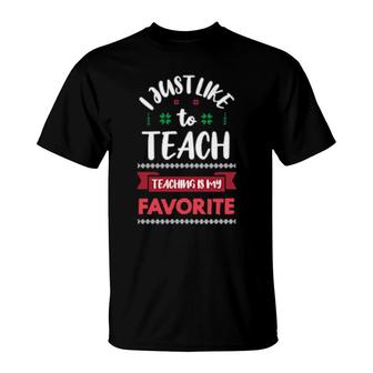 Teaching Is My Favorite Christmas Ugly Xmas Pajama Teacher T-Shirt | Mazezy