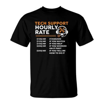 Tech Support Hourly Rate It Engineer Tech Computer Geek Pullover T-Shirt | Mazezy