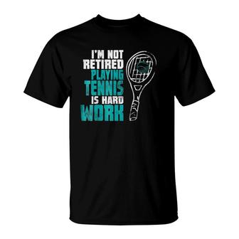 Tennis Gift For Retired Grandpa Grandma Mom Or Dad T-Shirt | Mazezy