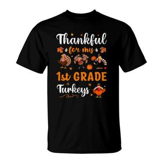 Thankful For My 1St Grade Turkeys T-Shirt | Mazezy