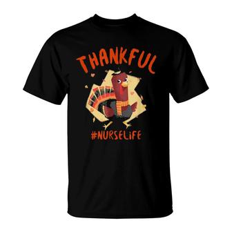 Thankful Turkey Nurse Life Cute Thanksgiving Nursing Rn T-Shirt | Mazezy
