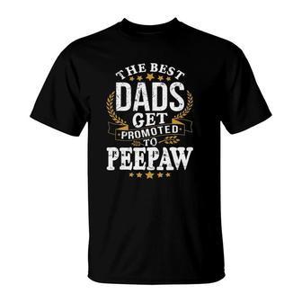 The Best Dads Get Promoted To Peepaw T-Shirt | Mazezy