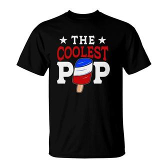 The Coolest Pop Red White Blue Popsicle Father's Day Funny Gift T-Shirt | Mazezy