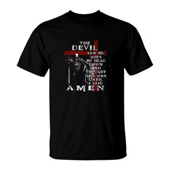 The Devil Saw Me With My Head Down And Thought He'd Won T-Shirt | Mazezy