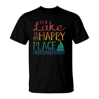 The Lake Is My Happy Place Sailboat Novelty T-Shirt | Mazezy