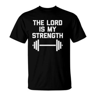 The Lord Is My Strength Funny Catholic Christian Workout Gym T-Shirt | Mazezy UK