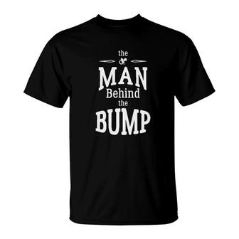 The Man Behind The Bump Gift For Dad T-Shirt | Mazezy CA