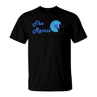 The ReMix And The ORiGinal Dad And Sonn T-Shirt | Mazezy