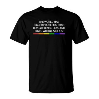 The World Has Bigger Problems Gay Pride T-Shirt | Mazezy