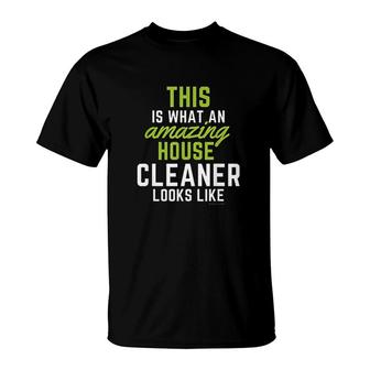 This Amazing House Funny Cleaning Maid Clean House Humor T-Shirt - Thegiftio UK
