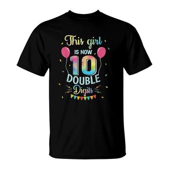 This Girl Is Now 10 Double Digits T-Shirt | Mazezy