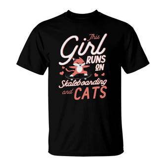 This Girl Runs On Skateboarding And Cats Skateboard T-Shirt | Mazezy