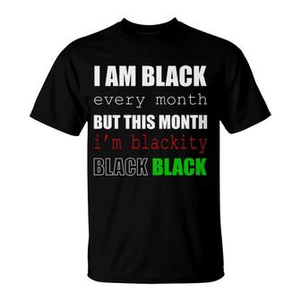 This Is My Blackity Black Black Month T-Shirt | Mazezy