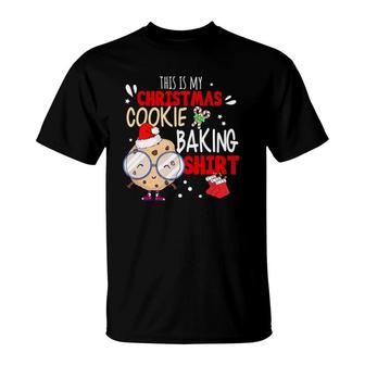 This Is My Christmas Cookie Baking Mom Women Family Team T-Shirt | Mazezy