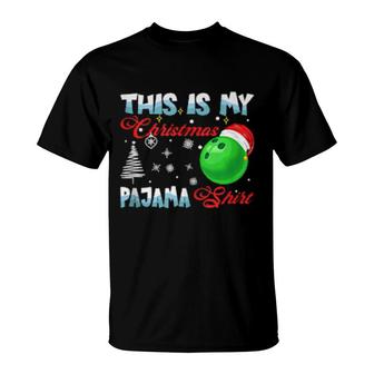 This Is My Christmas Pajama Bowling Ball T-Shirt | Mazezy