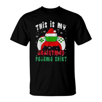 This Is My Christmas Pajama Xmas Video Gamer T-Shirt | Mazezy